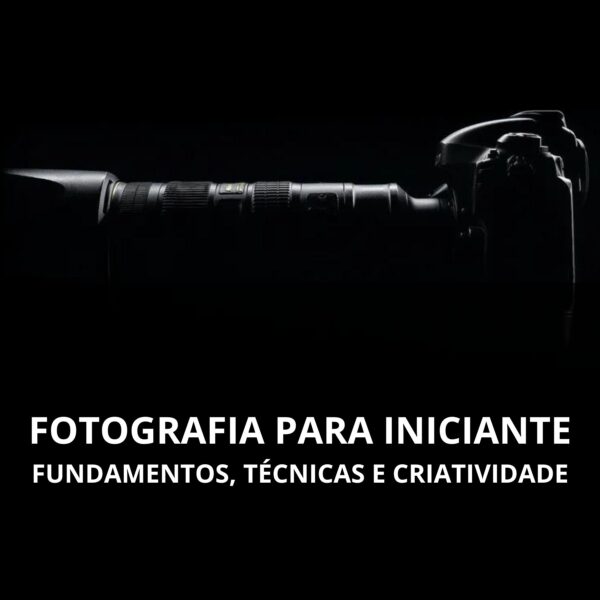 Curso Fotografia para Iniciantes